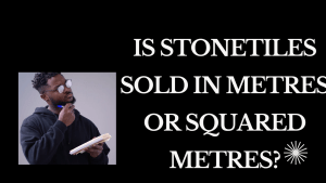 Is Stonetiles/Gerard Sold Per Squared Metre or Per Metre?
