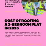 Cost of Roofing a 2-bedroom Flat in 2025